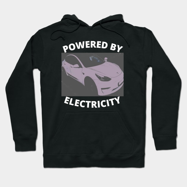 Powered By Electricity Hoodie by Jo3Designs